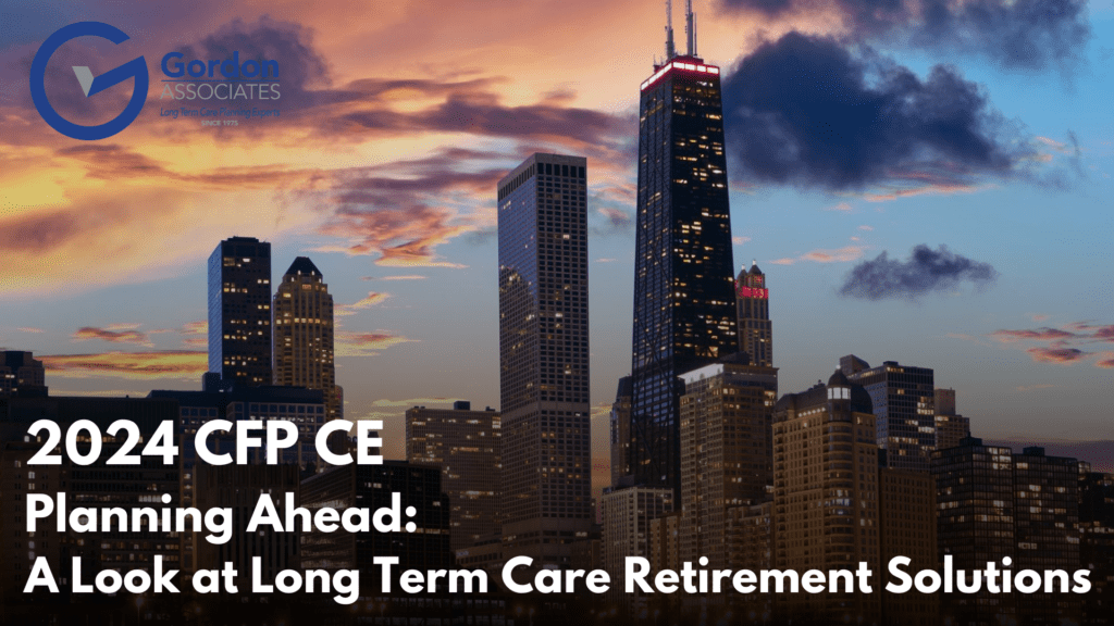 Chicago skyline background with the text "2024 CFP CE Planning Ahead: A look at Long Term Care Retirement Solutions.